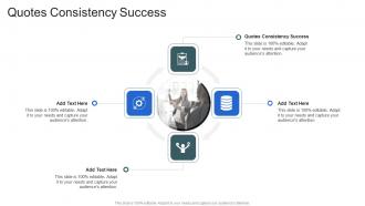 Quotes Consistency Success In Powerpoint And Google Slides Cpb