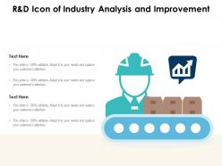 R and d icon of industry analysis and improvement