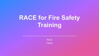 RACE For Fire Safety Training PPT Template AT