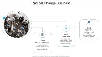 Radical Change Business In Powerpoint And Google Slides Cpb