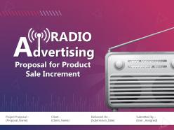 Radio advertising proposal for product sale increment powerpoint presentation slides