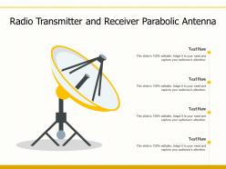 Radio transmitter and receiver parabolic antenna