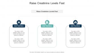 Raise Creatinine Levels Fast In Powerpoint And Google Slides Cpb