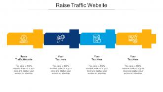 Raise traffic website ppt powerpoint presentation gallery good cpb