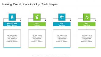 Raising Credit Score Quickly Credit Repair In Powerpoint And Google Slides Cpb