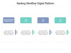 Ranking workflow digital platform ppt powerpoint presentation layouts cpb