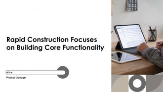 Rapid Construction Focuses On Building Core Functionality PPT Sample AT