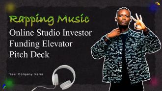 Rapping Music Online Studio Investor Funding Elevator Pitch Deck Ppt Template