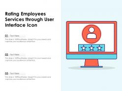 Rating employees services through user interface icon
