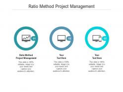 Ratio method project management ppt powerpoint presentation file graphic tips cpb