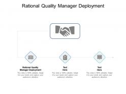 Rational quality manager deployment ppt powerpoint presentation layouts cpb