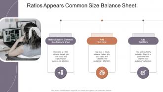 Ratios Appears Common Size Balance Sheet In Powerpoint And Google Slides Cpb