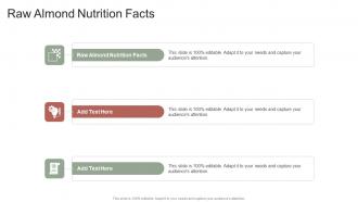 Raw Almond Nutrition Facts In Powerpoint And Google Slides Cpb