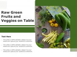 Raw green fruits and veggies on table