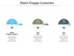 Reach engage customers ppt powerpoint presentation diagram graph charts cpb
