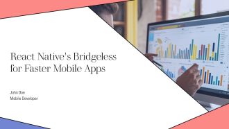 React Natives Bridgeless For Faster Mobile Apps PPT Structure AT