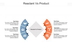 Reactant vs product ppt powerpoint presentation slides graphics tutorials cpb