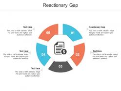 Reactionary gap ppt powerpoint presentation styles format cpb