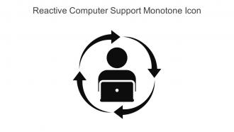 Reactive Computer Support Monotone Icon In Powerpoint Pptx Png And Editable Eps Format