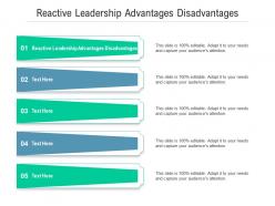Reactive leadership advantages disadvantages ppt powerpoint presentation layouts graphics cpb