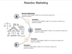 Reactive marketing ppt powerpoint presentation show inspiration cpb