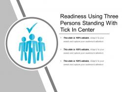 Readiness using three persons standing with tick in center
