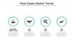 Real estate market trends ppt powerpoint presentation outline slides cpb