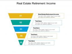 Real estate retirement income ppt powerpoint presentation slides images cpb