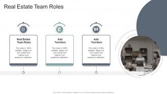 Real Estate Team Roles In Powerpoint And Google Slides Cpb