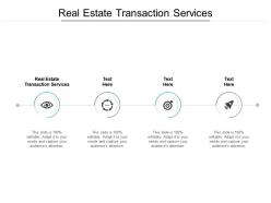Real estate transaction services ppt powerpoint presentation ideas background image cpb