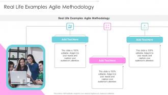 Real Life Examples Agile Methodology In Powerpoint And Google Slides Cpb