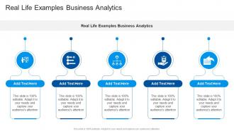 Real Life Examples Business Analytics In Powerpoint And Google Slides Cpb