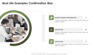 Real Life Examples Confirmation Bias In Powerpoint And Google Slides Cpb