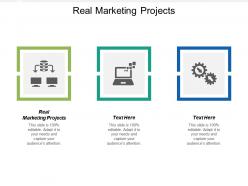 Real marketing projects ppt powerpoint presentation professional background image cpb