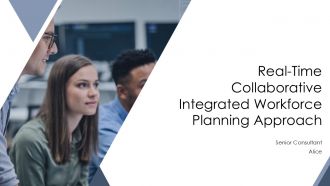 Real Time Collaborative Integrated Workforce Planning Approach PPT Slides AT