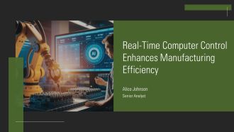 Real Time Computer Control Enhances Manufacturing Efficiency PPT Structure AT