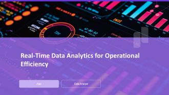 Real Time Data Analytics For Operational Efficiency PPT Presentation AT