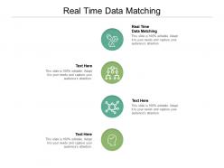 Real time data matching ppt powerpoint presentation model samples cpb