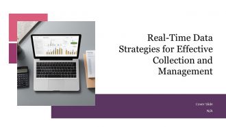 Real Time Data Strategies For Effective Collection And Management PPT Slides ACP