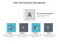 Real time interaction management ppt powerpoint presentation inspiration examples cpb