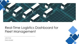 Real Time Logistics Dashboard For Fleet Management PPT PowerPoint AT
