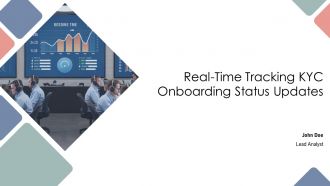 Real Time Tracking KYC Onboarding Status Updates PPT Information AT