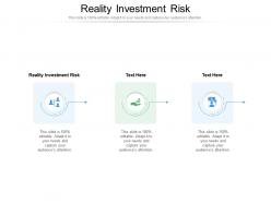 Reality investment risk ppt powerpoint presentation pictures tips cpb