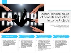 Reason behind failure of benefits realisation in large projects