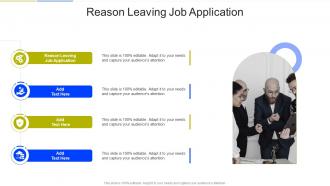 Reason Leaving Job Application In Powerpoint And Google Slides Cpb