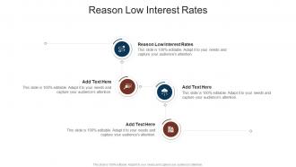 Reason Low Interest Rates In Powerpoint And Google Slides Cpb