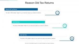 Reason Old Tax Returns In Powerpoint And Google Slides Cpb