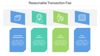 Reasonable Transaction Fee Ppt Powerpoint Presentation Outline Graphic Tips Cpb