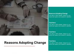 Reasons adopting change ppt powerpoint presentation infographic template outfit cpb