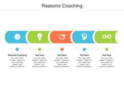 Reasons coaching ppt powerpoint presentation layouts styles cpb